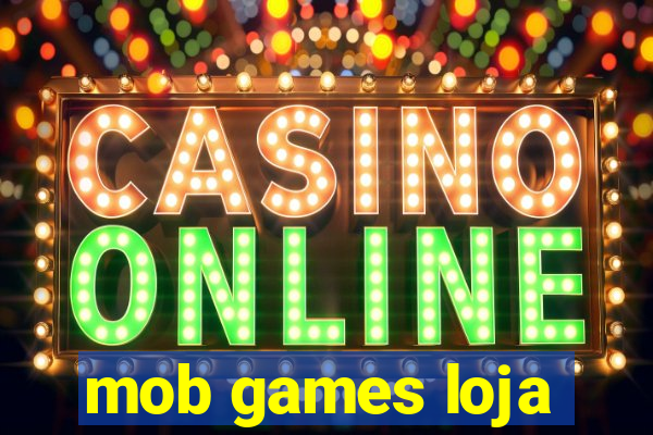mob games loja